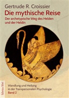 Gertrude R. Croissier, Gertrude-Raven Croissier - Die mythische Reise - der archetypische Weg des Helden und der Heldin