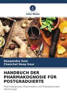 Chanchal Deep Kaur, DEEPENDRA SONI - HANDBUCH DER PHARMAKOGNOSIE FÜR POSTGRADUIERTE