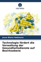 Josue Blaise Habimana - Technologie fördert die Verwaltung der Gesundheitsdienste auf Bezirksebene