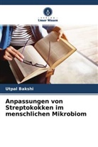 Utpal Bakshi - Anpassungen von Streptokokken im menschlichen Mikrobiom