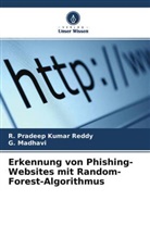 G Madhavi, G. Madhavi, R Pradeep Kumar Reddy, R. Pradeep Kumar Reddy - Erkennung von Phishing-Websites mit Random-Forest-Algorithmus