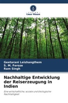 S M Feroze, S. M. Feroze, Geetarani Leishangthem, Ram Singh - Nachhaltige Entwicklung der Reiserzeugung in Indien