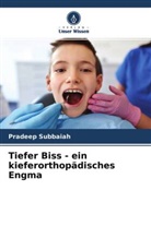 M. R. Dhakshaini, Dr Dhakshaini M R, Dhakshaini M. R., Dr Raghuna N, Dr. Raghunath N., Raghunath N.... - Tiefer Biss - ein kieferorthopädisches Engma