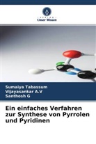 Vijayasankar A V, Vijayasankar A. V, Vijayasankar A.V, Santhosh G, Sumaiya Tabassum - Ein einfaches Verfahren zur Synthese von Pyrrolen und Pyridinen
