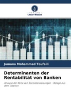 Jumana Mohammad Toufaili - Determinanten der Rentabilität von Banken