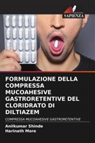 Harinath More, Anilkumar Shinde - FORMULAZIONE DELLA COMPRESSA MUCOAHESIVE GASTRORETENTIVE DEL CLORIDRATO DI DILTIAZEM
