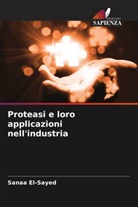 Sanaa El-Sayed - Proteasi e loro applicazioni nell'industria