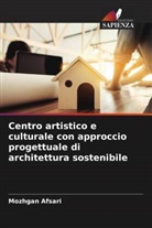 Mozhgan Afsari - Centro artistico e culturale con approccio progettuale di architettura sostenibile