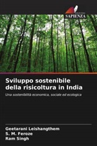 S. M. Feroze, Geetarani Leishangthem, Ram Singh - Sviluppo sostenibile della risicoltura in India