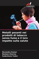 Devendra Kumar, Neelam Sharma, Sudeshana Yadav - Metalli pesanti nei prodotti di tabacco senza fumo e il loro impatto sulla salute