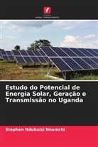 Stephen Ndubuisi Nnamchi - Estudo do Potencial de Energia Solar, Geração e Transmissão no Uganda