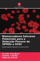 Ruchika Choudhary, Nagaraju Rakesh, Sujatha. S Reddy - Biomarcadores Salivares Potenciais para a Detecção Precoce de OPMDs e OSSC