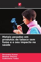 Devendra Kumar, Neelam Sharma, Sudeshana Yadav - Metais pesados em produtos de tabaco sem fumo e o seu impacto na sa&uacute;de