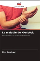 Pilar Saralegui - La maladie de Kienböck