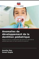 Asmita Das, Sonal Gupta - Anomalies de développement de la dentition pédiatrique