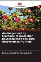 Loredana Beatrice Neagu Fr¿sin, Loredana Beatrice Neagu Frasin - Aménagement du territoire et protection phytosanitaire des agro-écosystèmes fruitiers