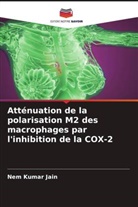 Nem Kumar Jain - Atténuation de la polarisation M2 des macrophages par l'inhibition de la COX-2
