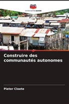 Pieter Cloete - Construire des communautés autonomes