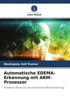 Neelapala Anil Kumar - Automatische EDEMA-Erkennung mit ARM-Prozessor