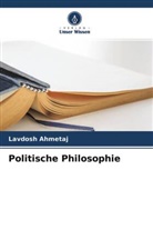 Lavdosh Ahmetaj - Politische Philosophie