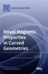 Novel Magnetic Properties in Curved Geometries