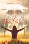 Kimberly Johnson - When You've Been Broken