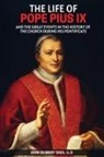 John Gilmary Shea - The Life of Pope Pius IX