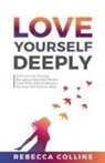 Rebecca Collins - Love Yourself Deeply