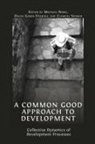 Oscar Garza-Vázquez, Mathias Nebel, Clemens Sedmak - A Common Good Approach to Development