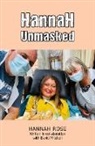 Hannah Rose - Hannah Unmasked