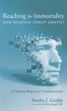 Sandra J. Godde - Reaching for Immortality