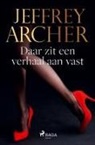 Jeffrey Archer - Daar zit een verhaal aan vast