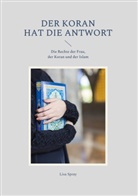 Lisa Spray, Heike Senouci - Der Koran hat die Antwort