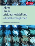 AG Weiterbildung im Verbund Nord-Ost, Forum Neue Medien in der Lehr Austria, Forum Neue Medien in der Lehr Austria, Weiterbildu - Lehren, Lernen, Leistungsfeststellung - digital ermöglichen