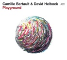 Camille Bertault, David Helbock - Playground, 1 Audio-CD (Audiolibro)