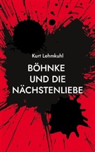 Kurt Lehmkuhl - Böhnke und die Nächstenliebe