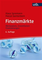 Pascal Gantenbein, Pascal (Pr Gantenbein, Klaus Spremann, Klaus (Prof. Dr.) Spremann - Finanzmärkte