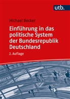 Michael Becker, Michael (PD Dr.) Becker - Einführung in das politische System der Bundesrepublik Deutschland