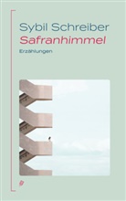 Sybil Schreiber - Safranhimmel