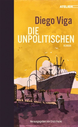 Diego Viga, Erich Hackl - Die Unpolitischen