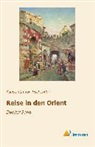Konstantin von Tischendorf, Konstantin Von Tischendorf - Reise in den Orient