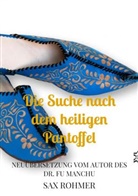 Sax Rohmer, Sax Rohmer - Die Suche nach dem heiligen Pantoffel