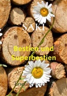 . Saki, Saki, . Saki - Bestien und Superbestien