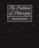 Russell Bertrand, Bertrand Russell, Bertrand Russell - The Problems of Philosophy
