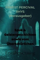 Ernest Percival Rhys, Ernest Percival Rhys - Spuk & Geistergeschichten sowie vom Übernatürlichen