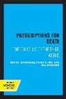 Philip R. Lee, Lee Philip R., Mia Lydecker, Lydecker Mia, Milton M. Silverman, Milton M. Lee Silverman - Prescriptions for Death