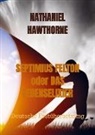 Nathaniel Hawthorne, Hawthorne Nathaniel, Nathaniel Hawthorne - SEPTIMIUS FELTON oder DAS LEBENSELIXIER