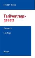 Manfred Löwisch, Volker Rieble - Tarifvertragsgesetz