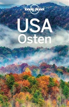 Isabel Albiston, Mark Baker, Amy C. Balfour, Robert Balkovich, Ray Bartlett, Jade Bremner... - LONELY PLANET Reiseführer USA Osten