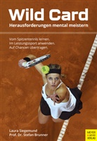 Stefan Brunner, Stefan (Prof. Dr.) Brunner, Laura Siegemund - Wild Card